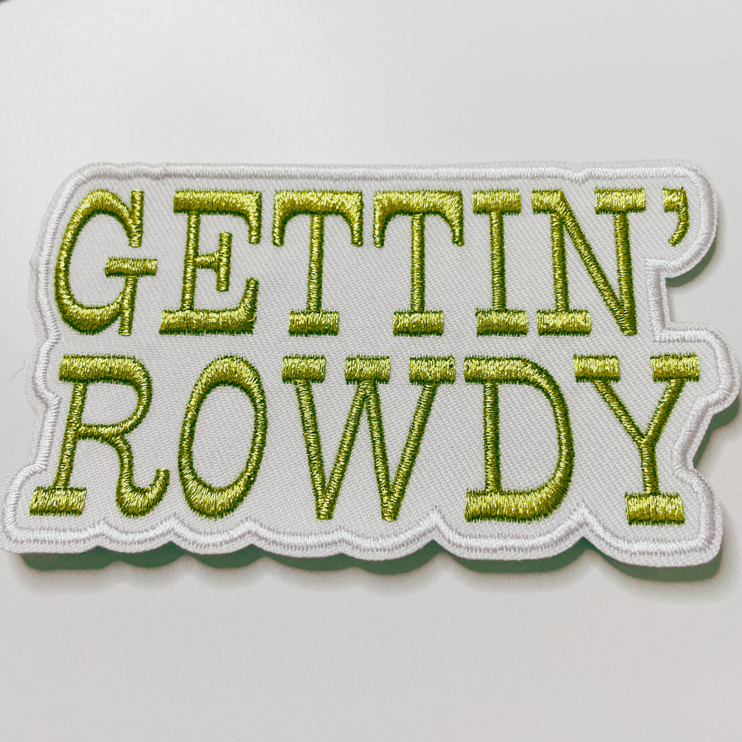 4" GETTIN' ROWDY - WHITE & Gold Metallic - Embroidered Hat Patch