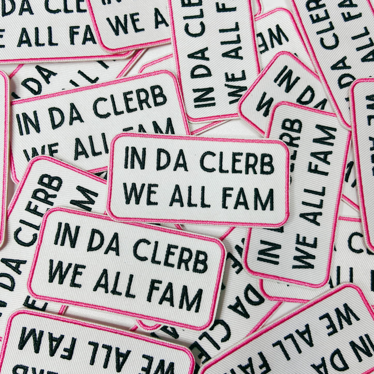 3" In Da Clerb We All Fam - Embroidered Hat Patch