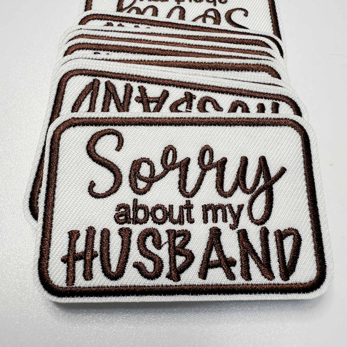 3" Sorry about My HUSBAND in Black, Pink or Brown - Embroidered Hat Patch