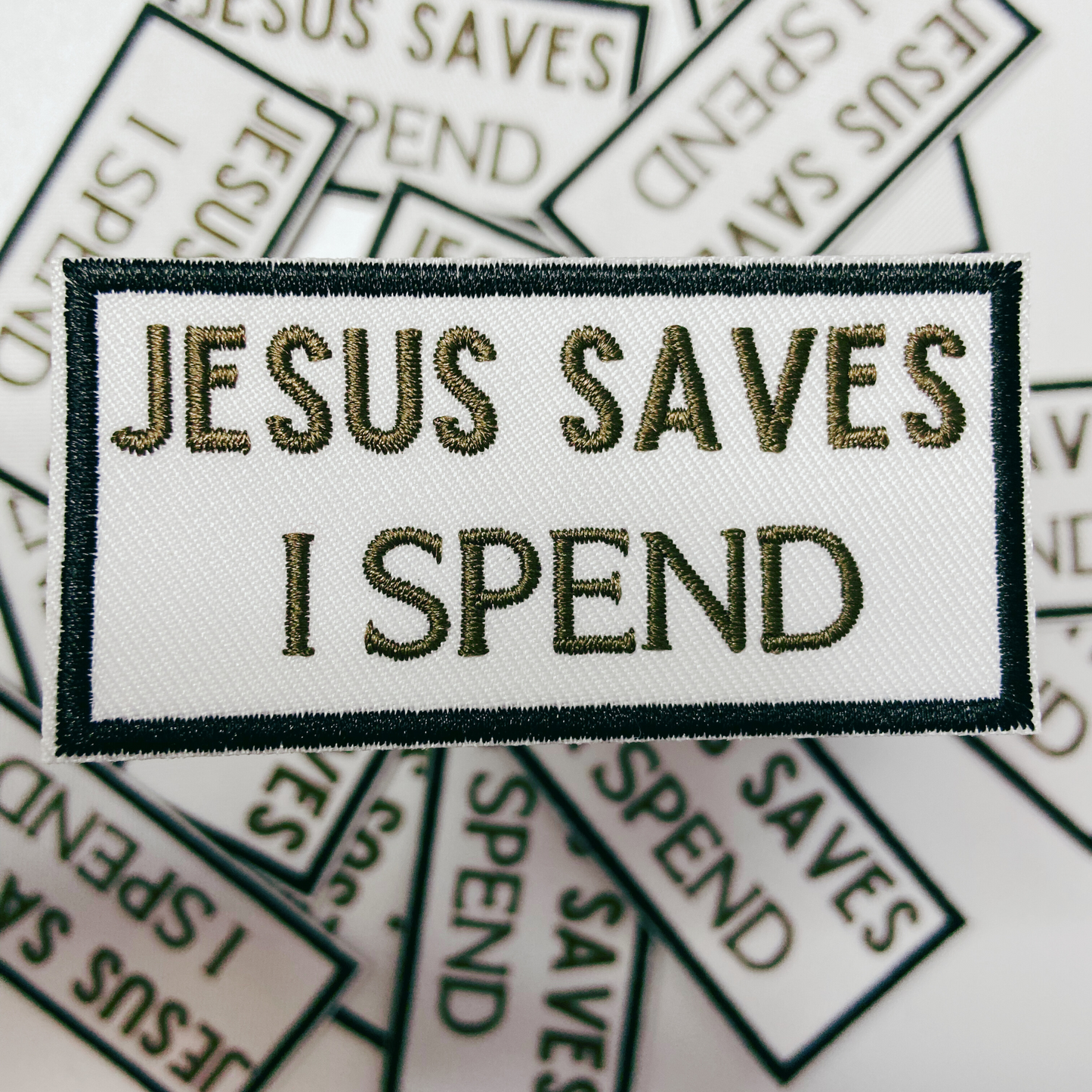 3" Jesus Saves I Spend - Embroidered Hat Patch