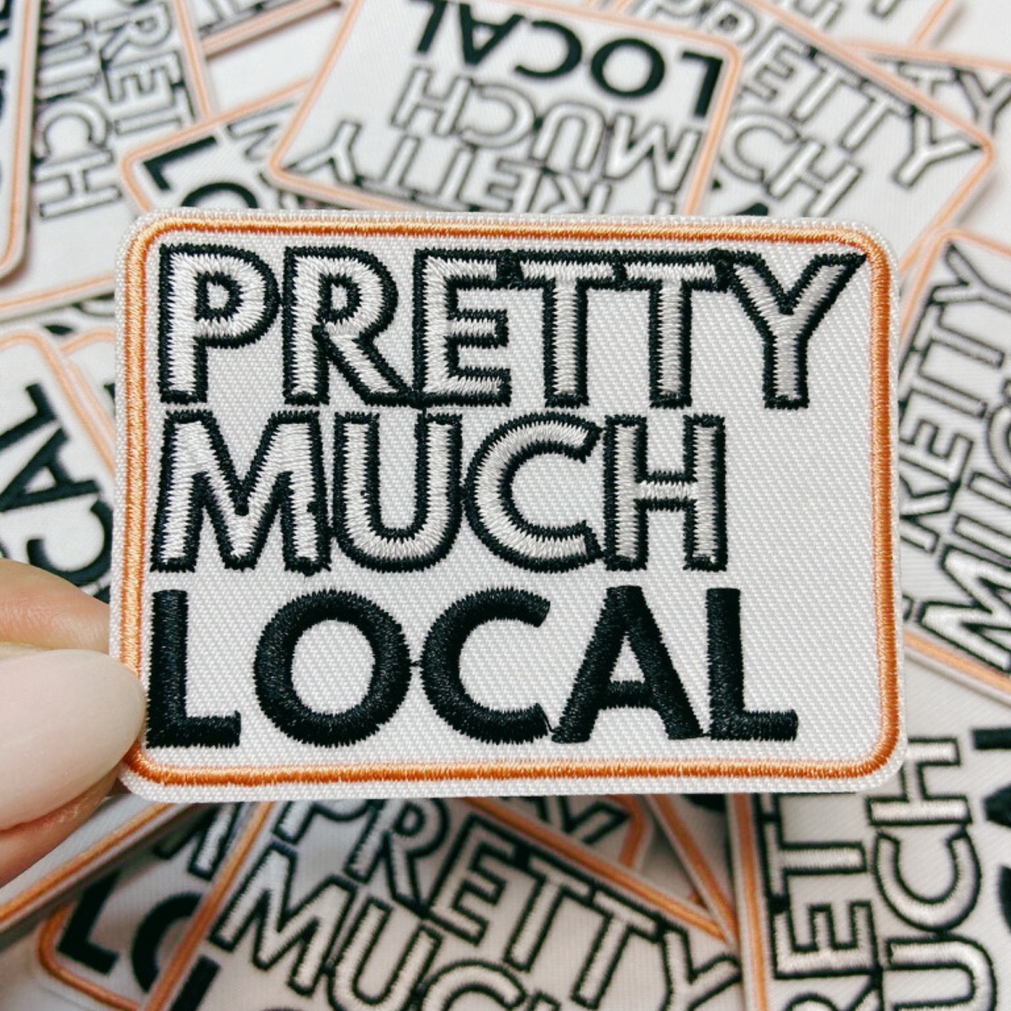 3" Pretty Much Local - Embroidered Hat Patch