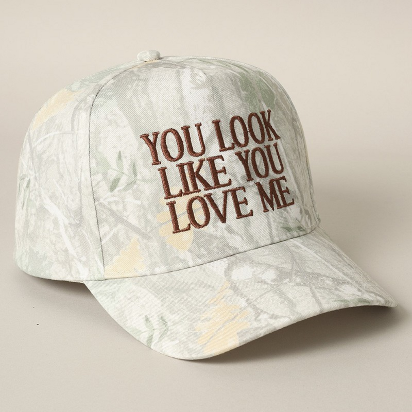 You Look Like You Love Me Embroidered Hat - Faded Camo