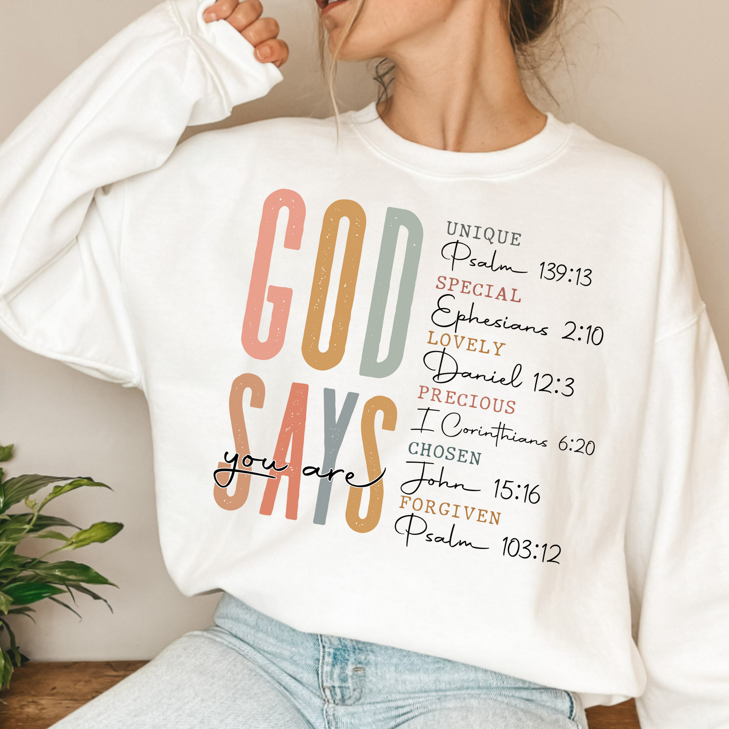 (Shirt not included) God Says You Are - Clear Film Transfer