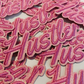 4" Hustler in Pink w Sparkle  -  Embroidered Hat Patch