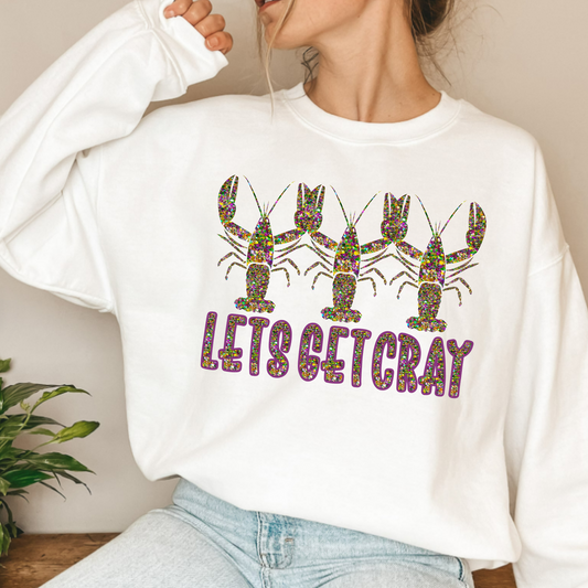 (shirt not included) Faux Glitter Lets Get CRAY - Matte Clear Film Transfer