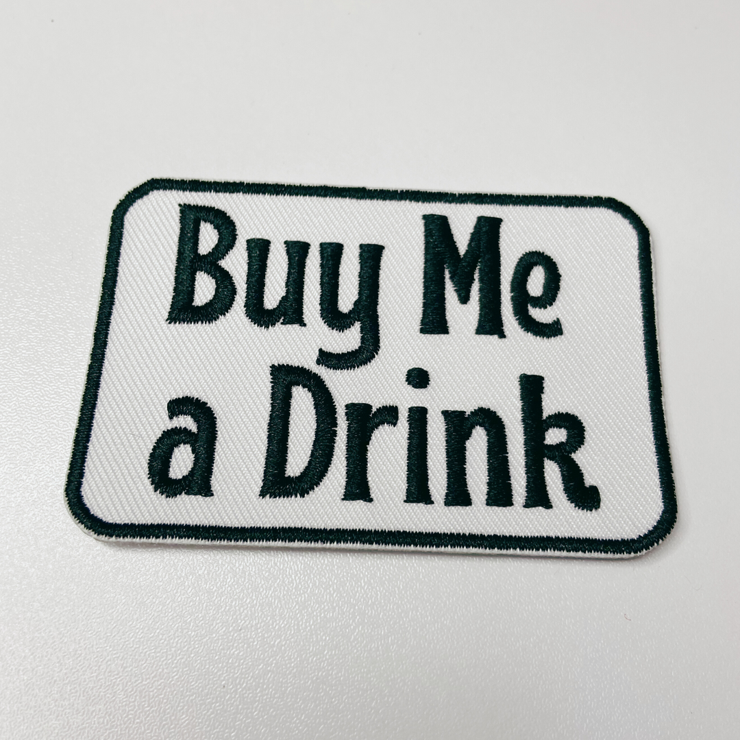 3" Buy Me a Drink - White &amp; Black -  Embroidered Hat Patch
