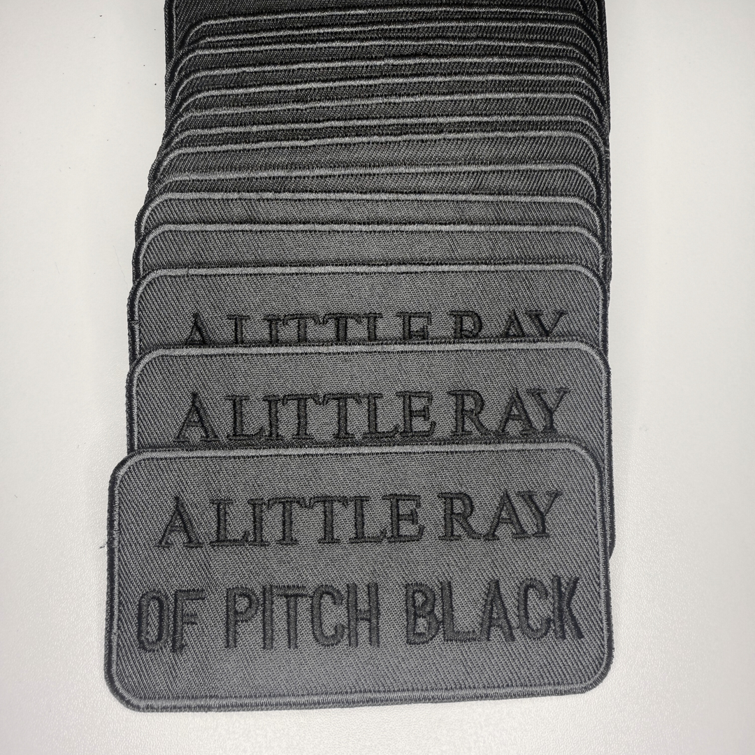 4" A Little Ray of PITCH BLACK -  Embroidered Hat Patch