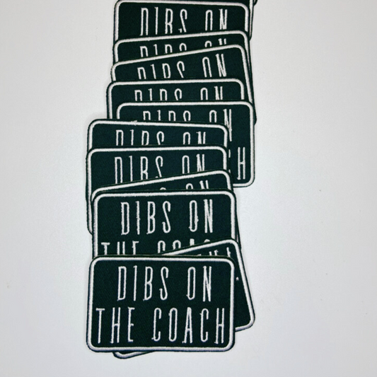 3" Dibs on the Coach in White & Black -  Embroidered Hat Patch