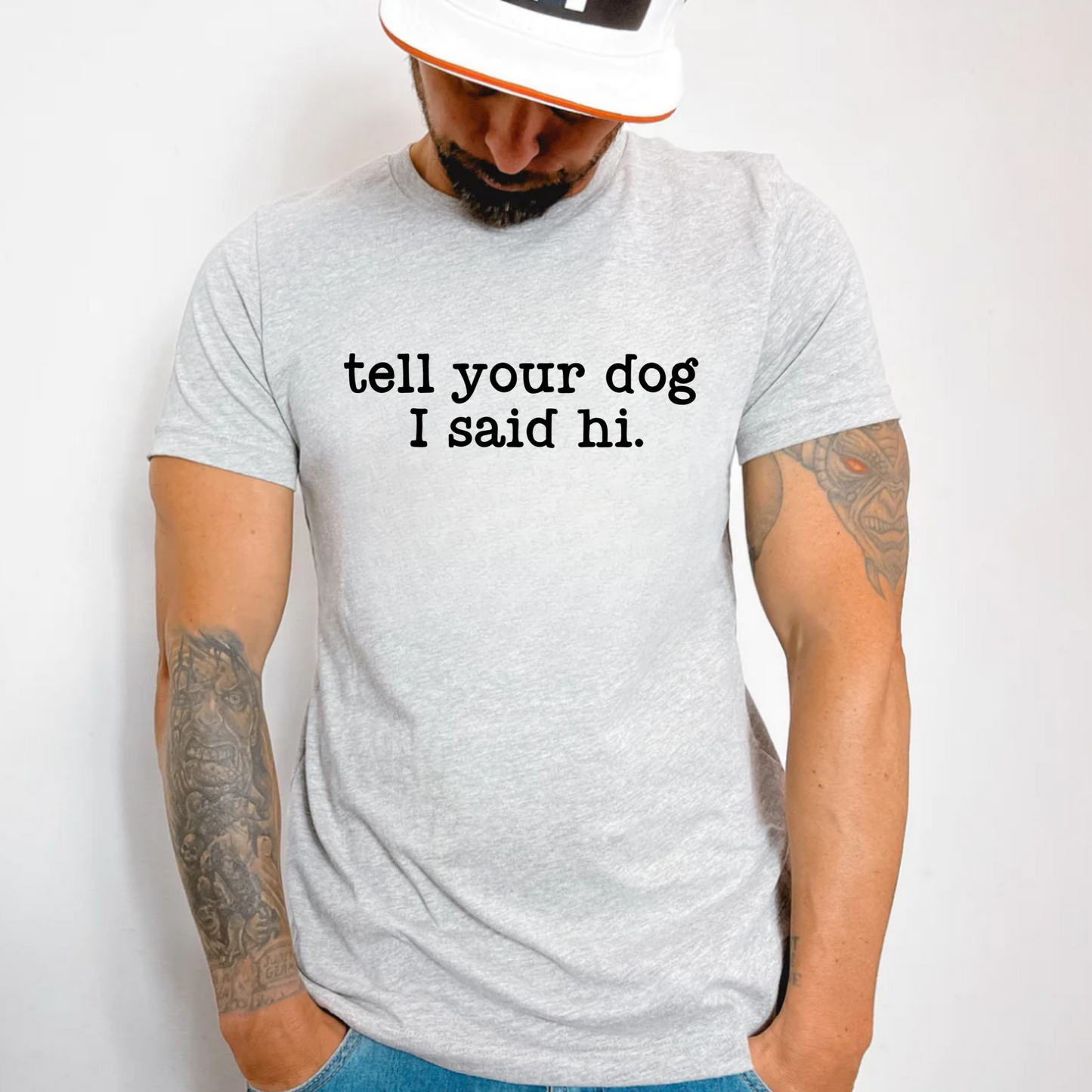 (Shirt not included) tell your dog I said hi. - Black Screen print Transfer