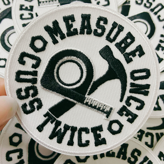 3" Measure Once - Cuss Twice -  Embroidered Hat Patch