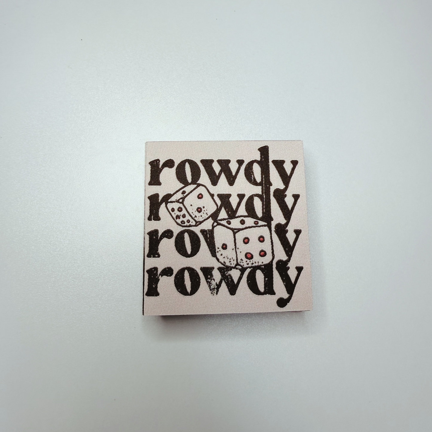 3" x 3" ROWDY ROWDY ROWDY -  WOVEN Patch