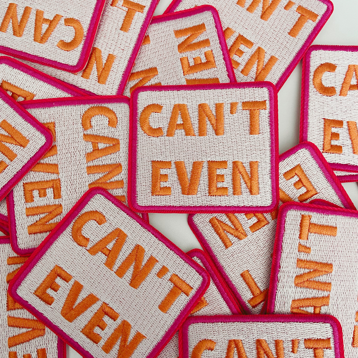 2.5" Can't Even - Embroidered Hat Patch