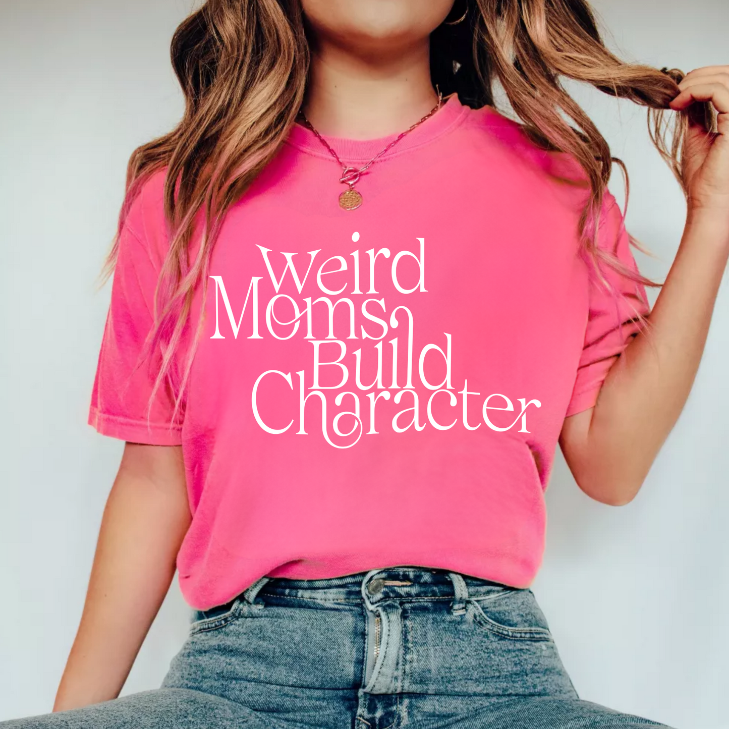 (shirt not included) Weird Moms Build Character -  Screen print Transfer