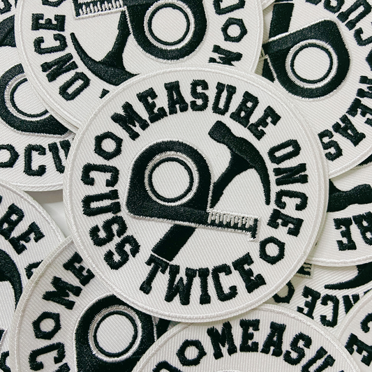 3" Measure Once - Cuss Twice - Embroidered Hat Patch