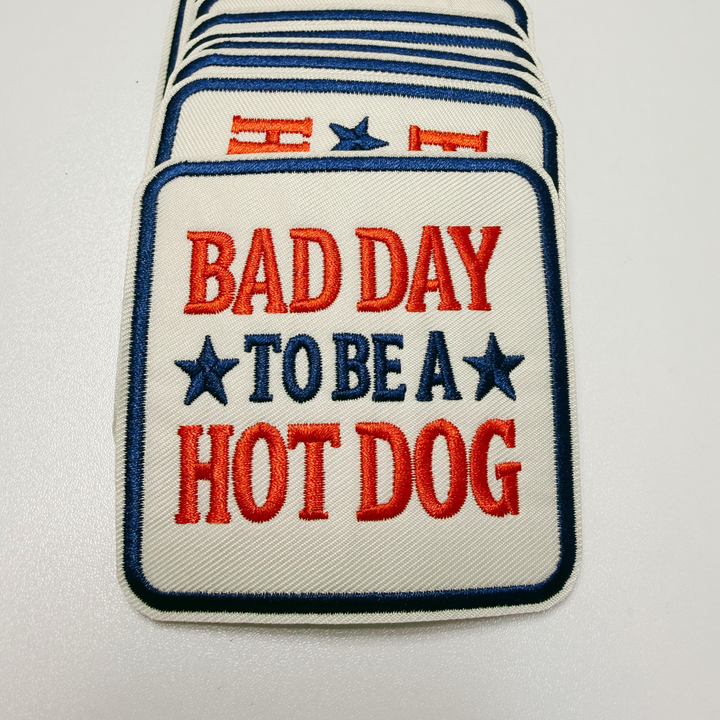 Bed Day to be a Hot Dog (3" x 3") Patriotic-  Embroidered Hat Patch