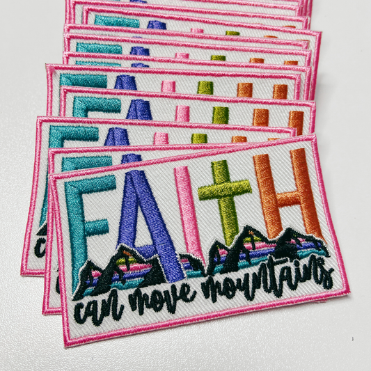 3" FAITH can Move Mountains - Embroidered Hat Patch