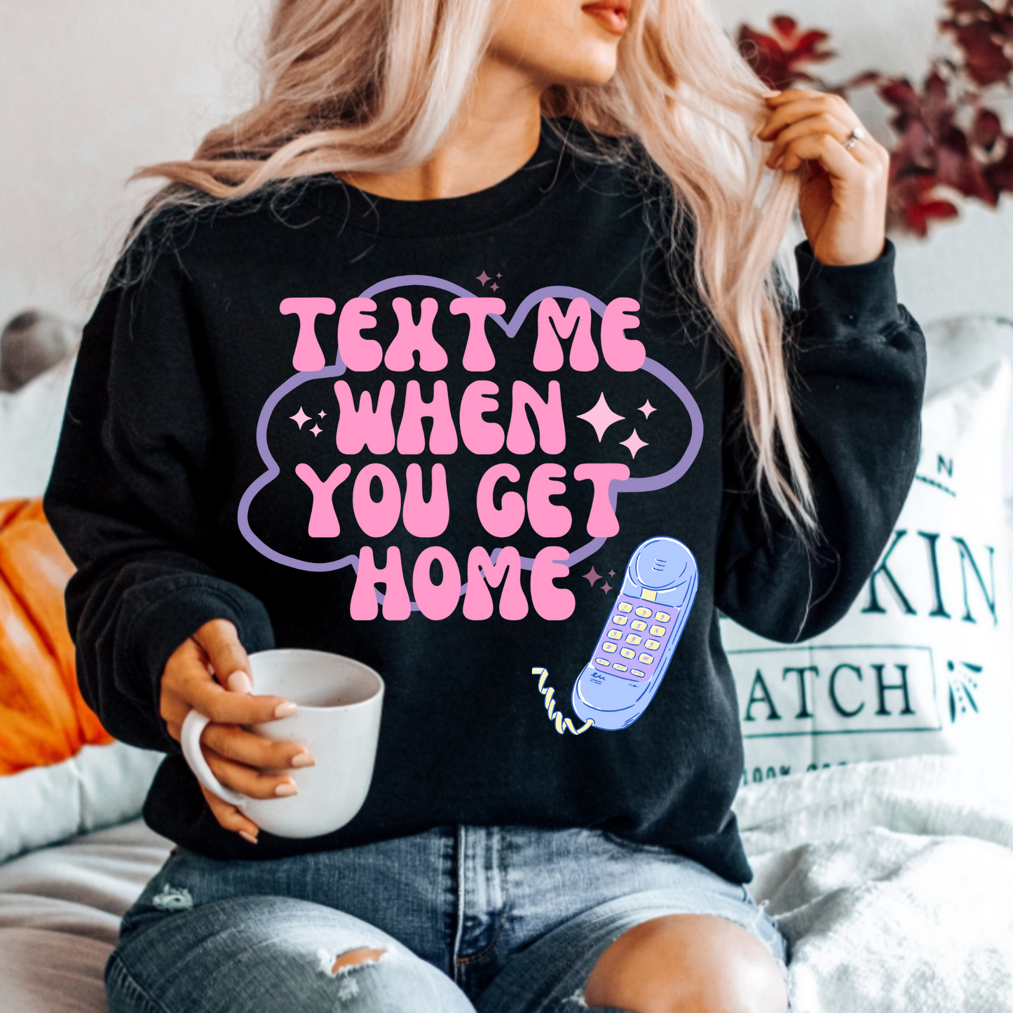 (shirt not included)Text me when you get Home  - Matte Clear Film Transfer