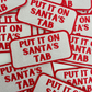 4" Put it on SANTA'S TAB  -  Embroidered Hat Patch