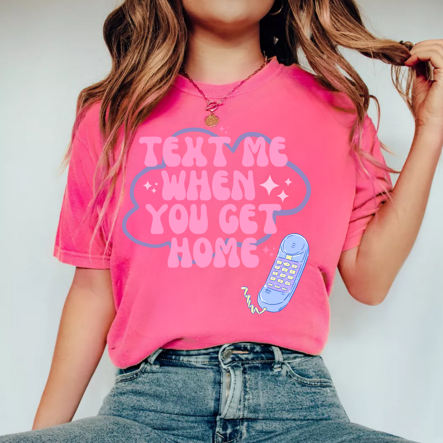 (shirt not included)Text me when you get Home  - Matte Clear Film Transfer