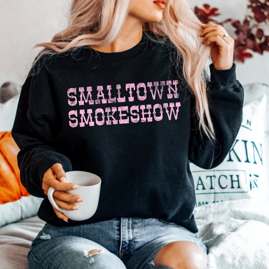 (shirt not included) Smalltown Smokeshow - Matte Clear Film Transfer