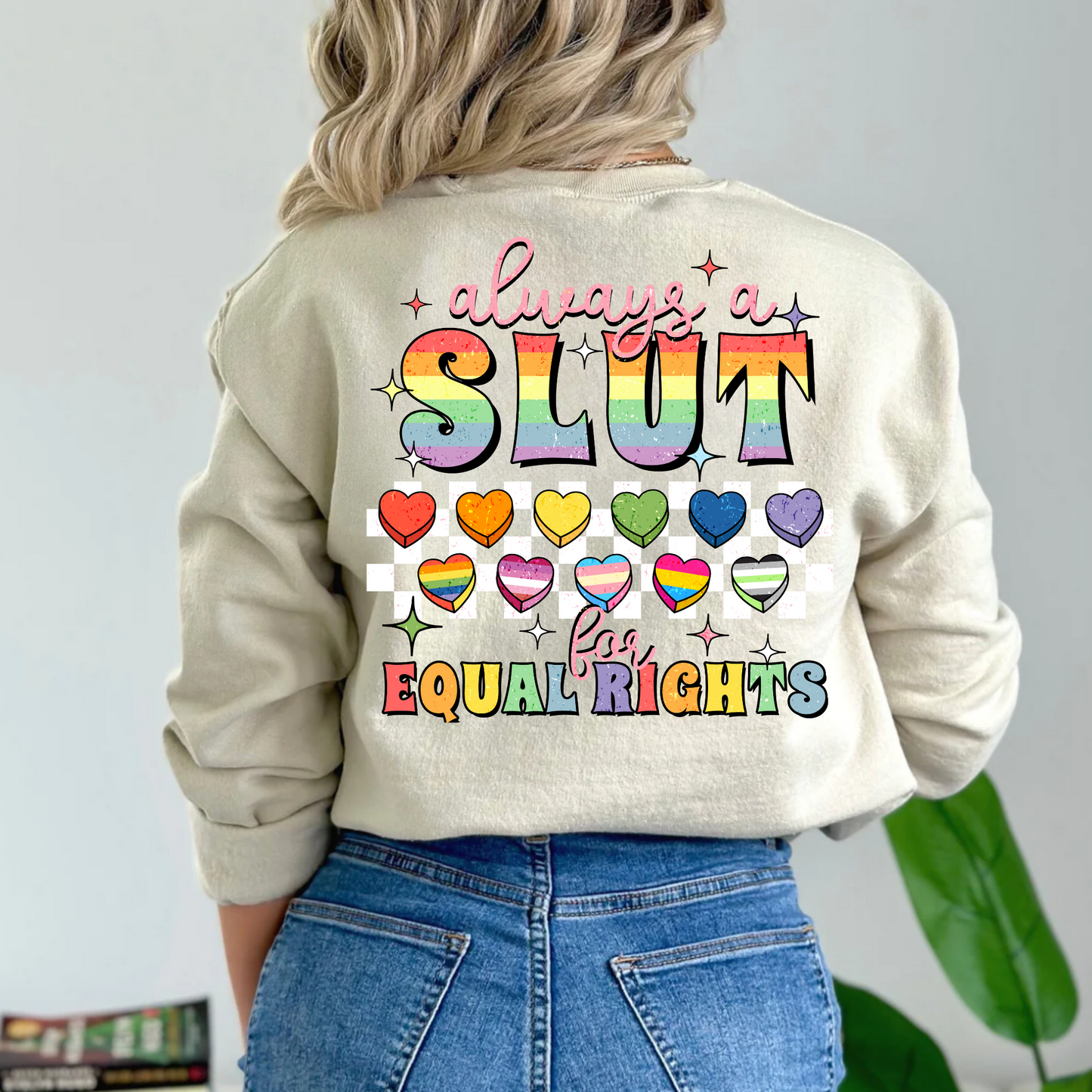 (Shirt not included) Always a Slut for Equal Rights - Clear Film Transfer