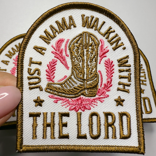3" Just a Mama Walkin With the LORD -  Embroidered Hat Patch