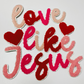 10.5” x 10" Love Like Jesus - Chenille Patch