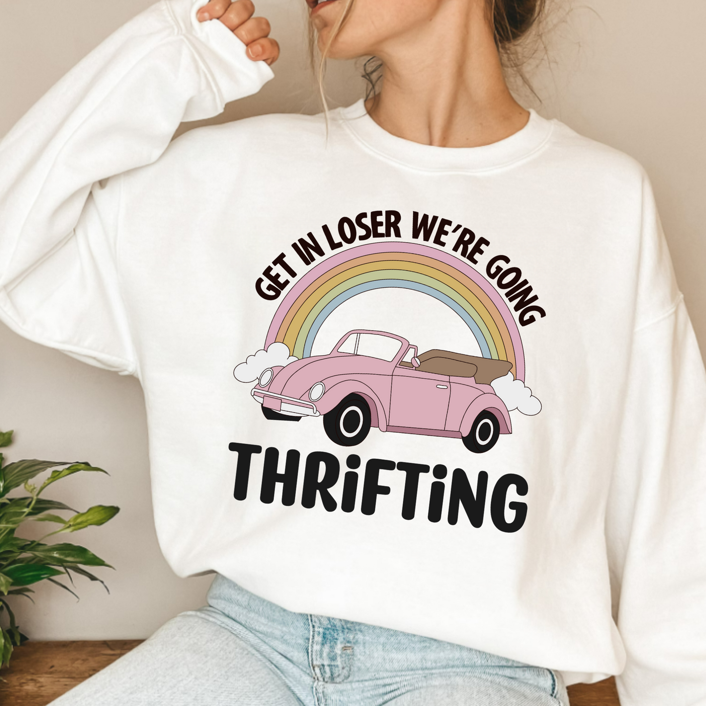 (shirt not included) Get in Loser We're going Thrifting - Clear Film Transfer