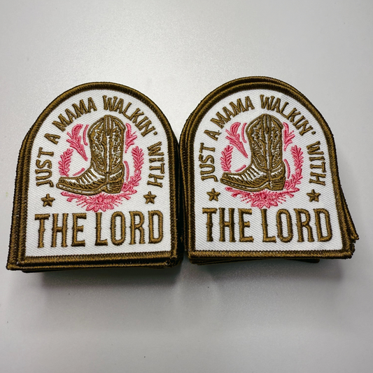 3" Just a Mama Walkin With the LORD -  Embroidered Hat Patch