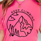 (shirt not included) Keep Climbing w/ Pocket size you can do hard things - Screen print Transfer