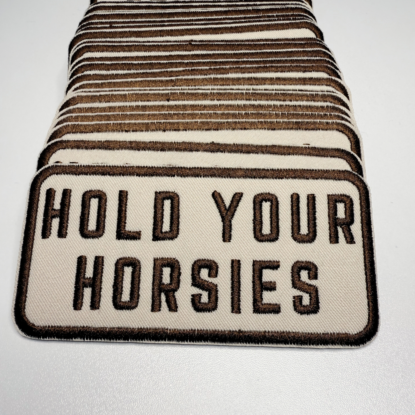 4" Hold Your HORSIES -  Embroidered Hat Patch