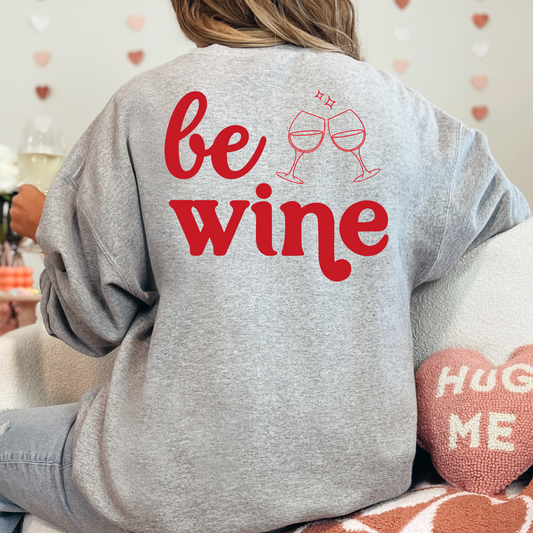 (shirt not included) Be WINE in RED- Screen print Transfer