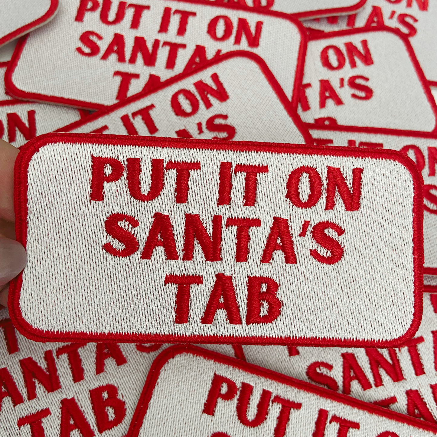 4" Put it on SANTA'S TAB  -  Embroidered Hat Patch