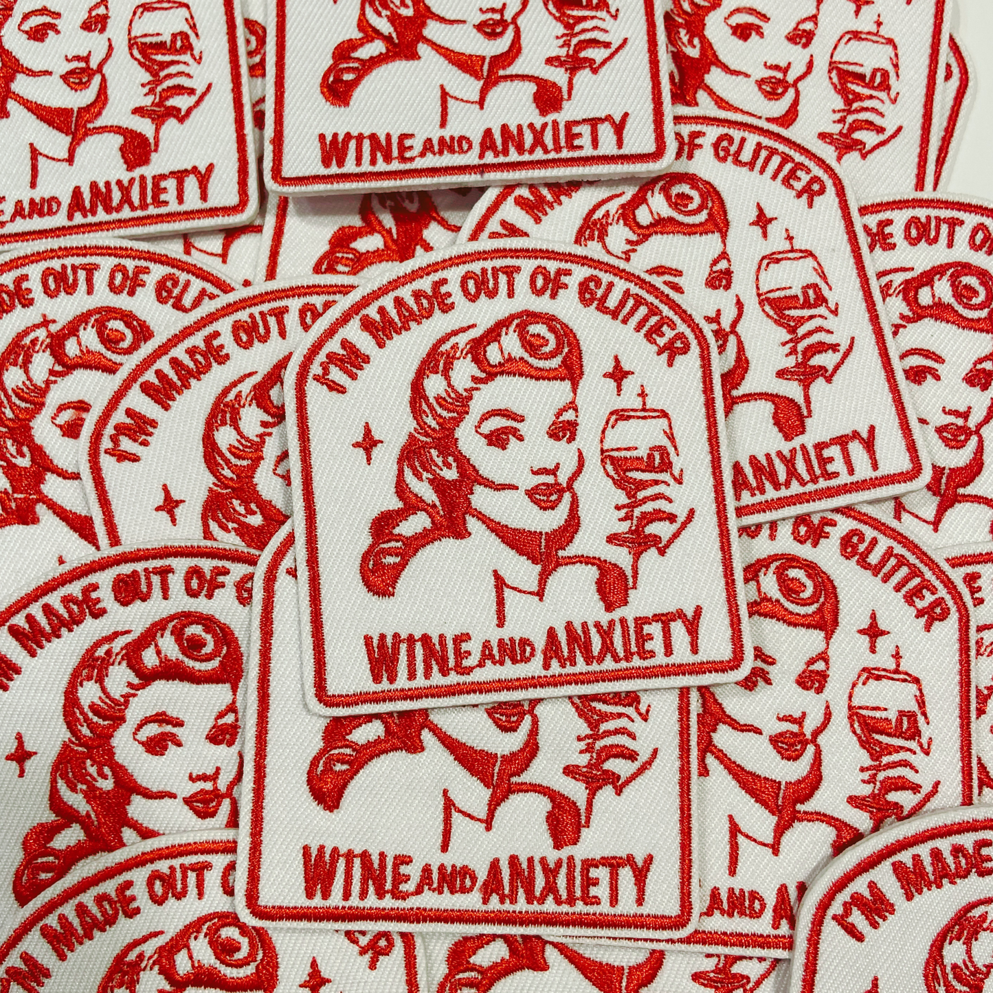 3" I'm Made Out Of Glitter Wine and Anxiety   - Embroidered Hat Patch