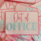 3.5" OUT OF OFFICE  -  Embroidered Hat Patch