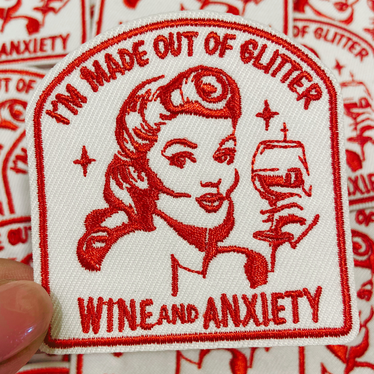 3" I'm Made Out Of Glitter Wine and Anxiety   - Embroidered Hat Patch