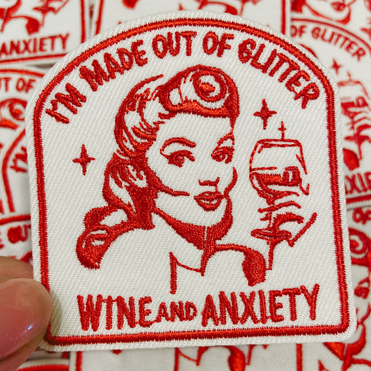 3" I'm Made Out Of Glitter Wine and Anxiety - Embroidered Hat Patch