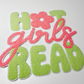 10" Hot Girls Read - Chenille Patch