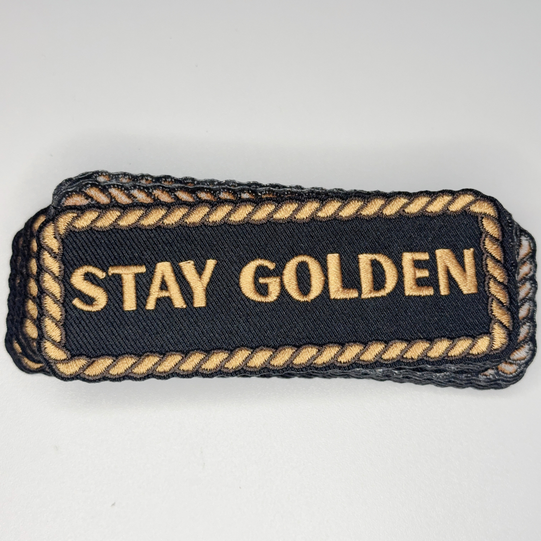 4" Stay Golden -  Embroidered Hat Patch