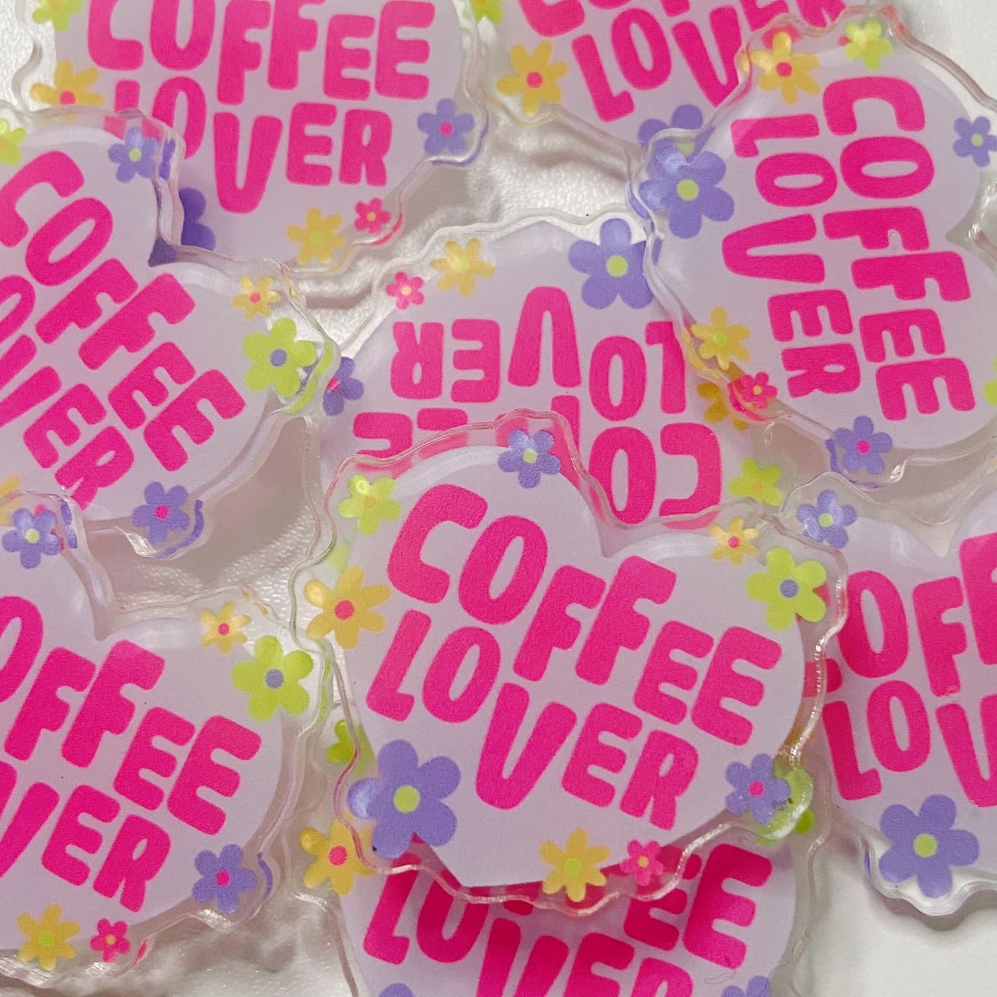 1.5" Coffee Lover -  Acrylic Pin