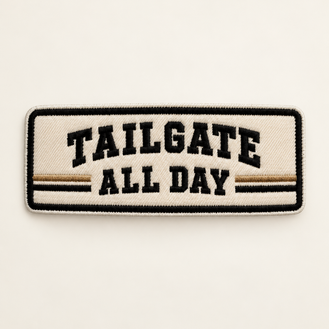 4" Tailgate ALL DAY   -  Embroidered Hat Patch