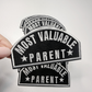 3.5" Most Valuable Parent -  Embroidered Hat Patch