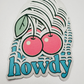 3" x 3.25" HOWDY Cherries  -  WOVEN Patch