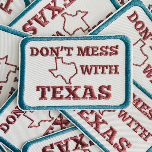 3.5" Don't Mess With TEXAS - Embroidered Hat Patch