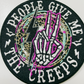 3"  People Give Me the Creeps -  Embroidered Hat Patch