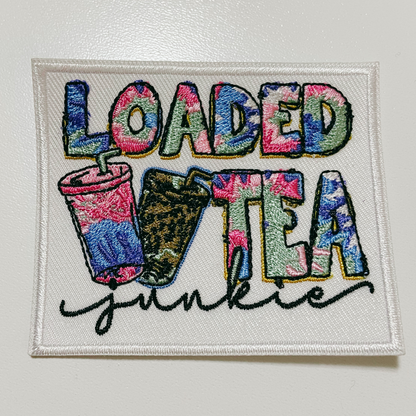 3" Loaded Tea Junkie  -  Embroidered Hat Patch