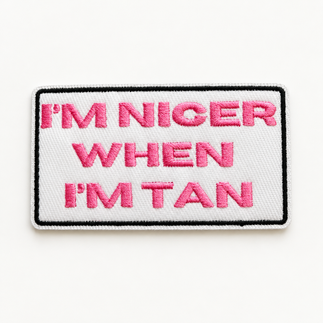 I'm Nicer When I'm Tan embroidered hat patch by TEELUX Design