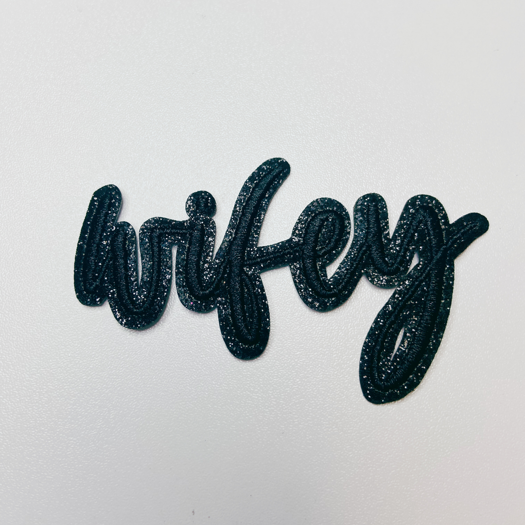 3" WIFEY in white or Black w Sparkle  -  Embroidered Hat Patch