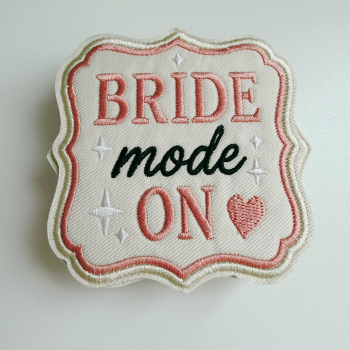 2.5" Bride Mode On -  Embroidered Hat Patch