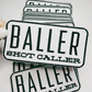4" BALLER Shot Caller - White & Black -  Embroidered Hat Patch